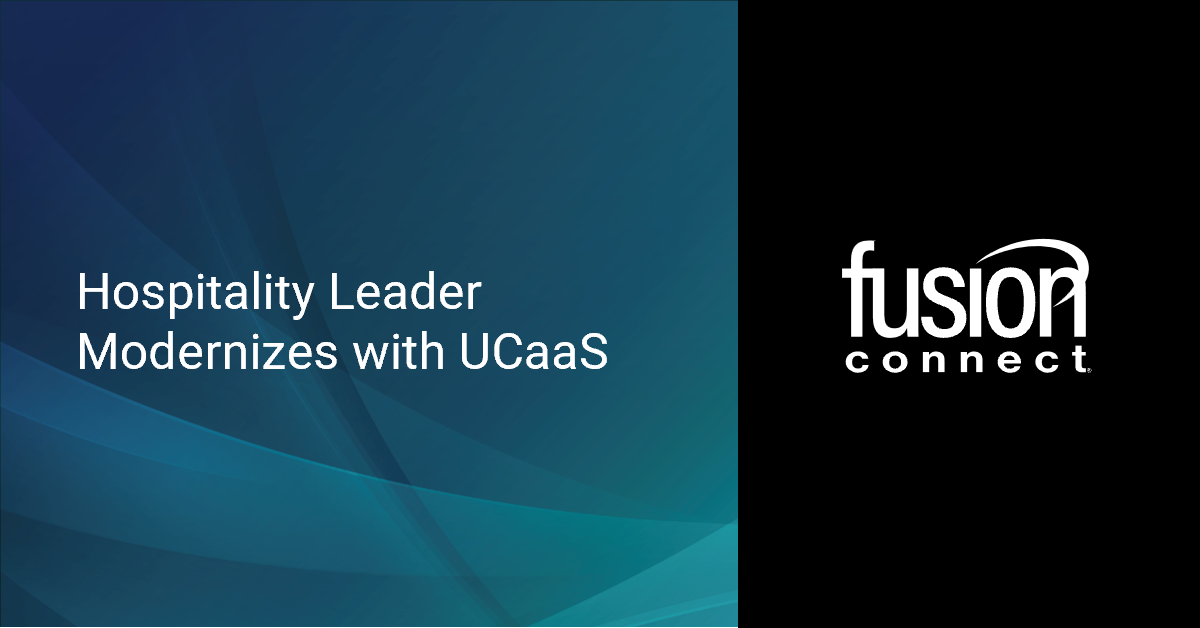 Hospitality Leader Modernizes with UCaaS