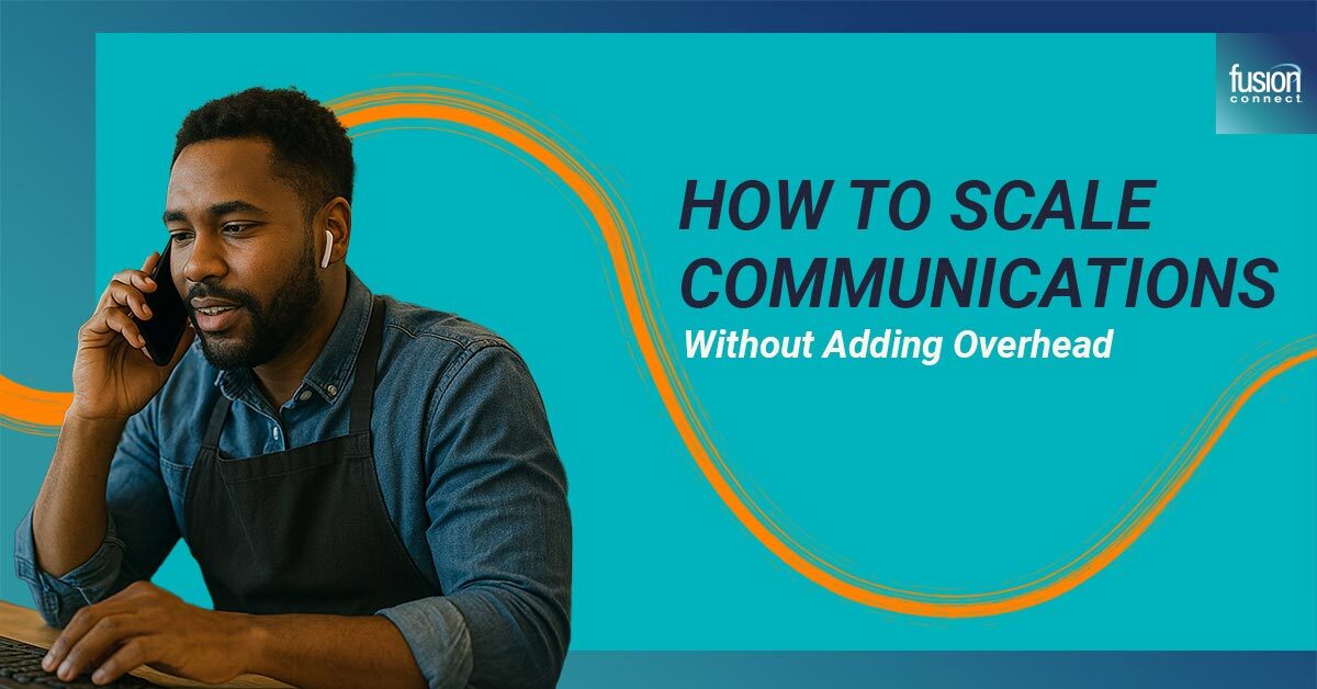 How to Scale Communications Without Adding Overhead