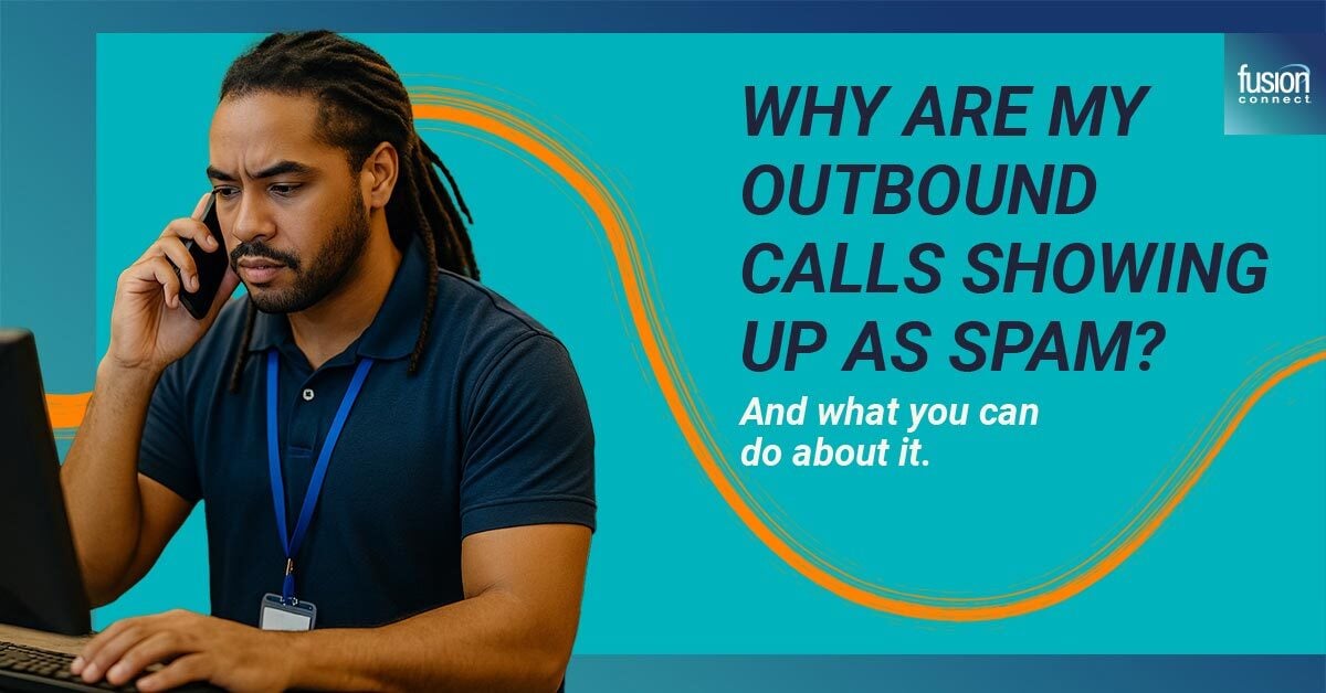  Why Are My Outbound Calls Showing Up as Spam?