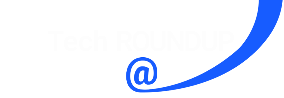 tech-roundup