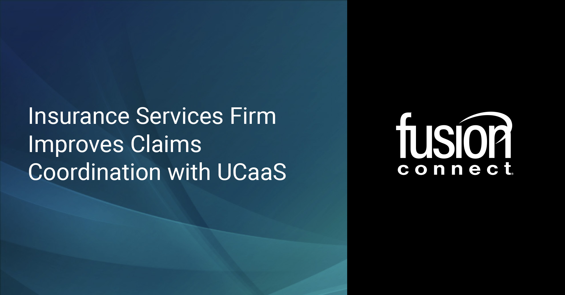Insurance Services Firm Improves Claims Coordination with UCaaS