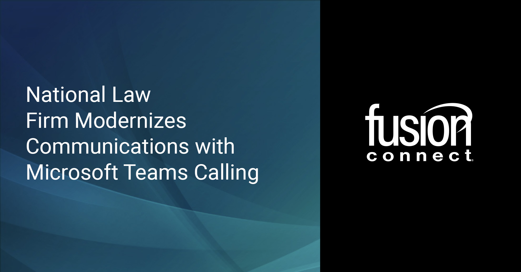 National Law Firm Modernizes Communications with Microsoft Teams Calling