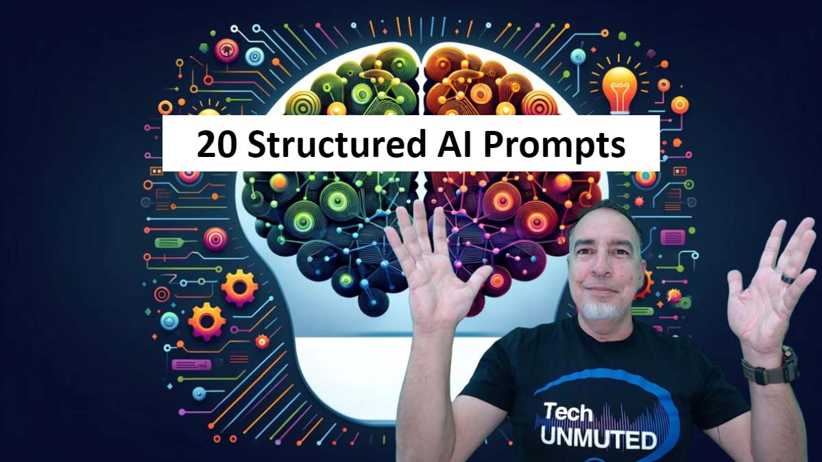 EP 41: Top 20 Structured Prompts to Make You Smarter in 2024