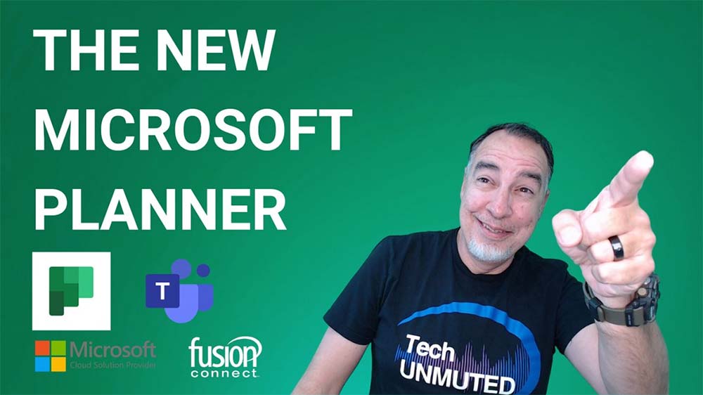 EP 47: The NEW Microsoft Planner: Manage Your Projects in One App